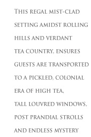 At the Cameron Highlands Resort everything begins and ends with tea