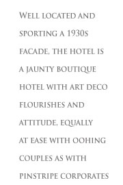 This is a well located hotel for business travellers as well as holidaymakers