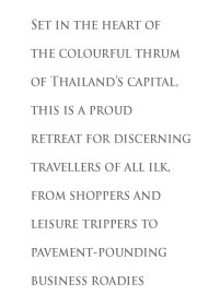 This is a hotel that will work well for leisure trippers as well as for corporate meetings in Bangkok